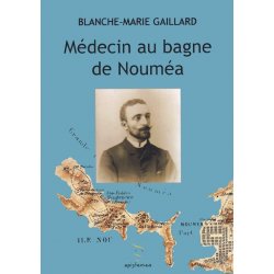 Médecin au bagne de Nouméa