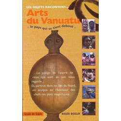 Les objets racontent... Arts du Vanuatu (occasion)