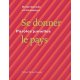 Se donner le pays (provisoirement indisponible chez l'éditeur)